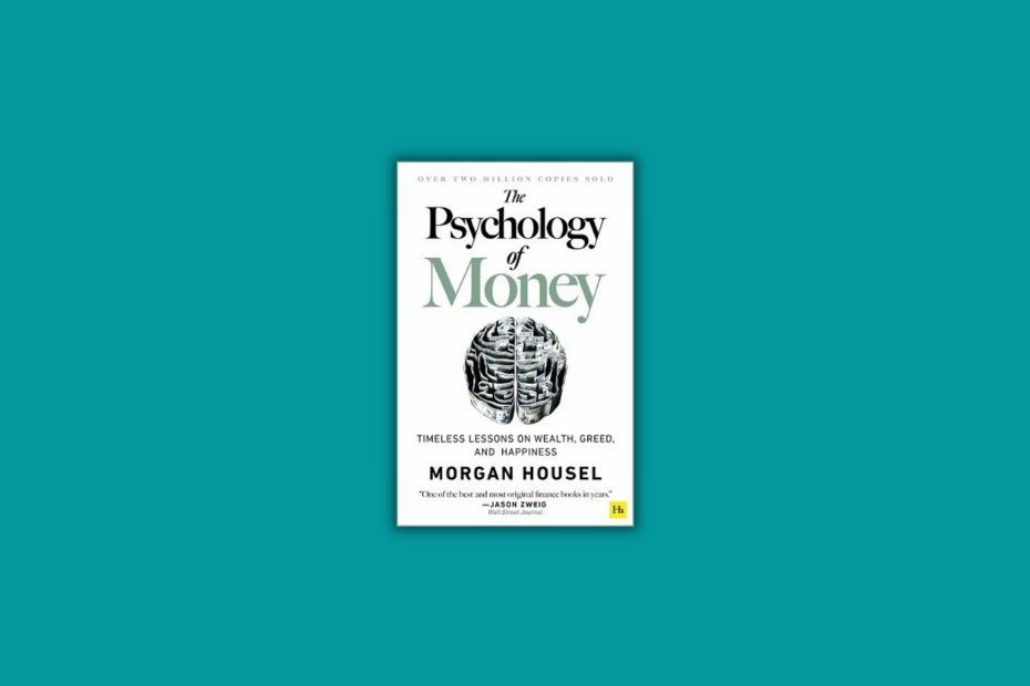 The Psychology of Money (Morgan Housel) - Book Summary