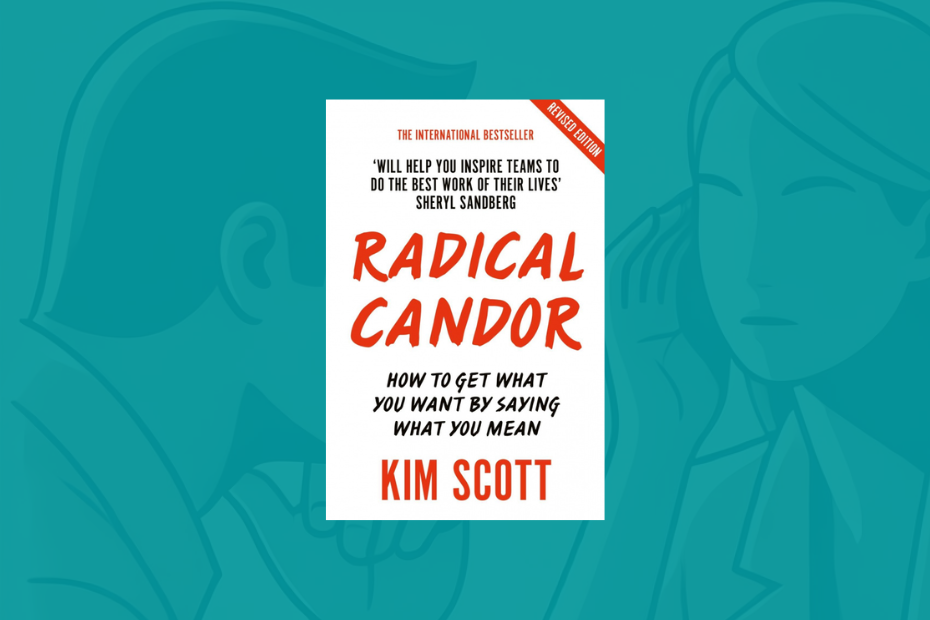 Book Summary: Radical Candor